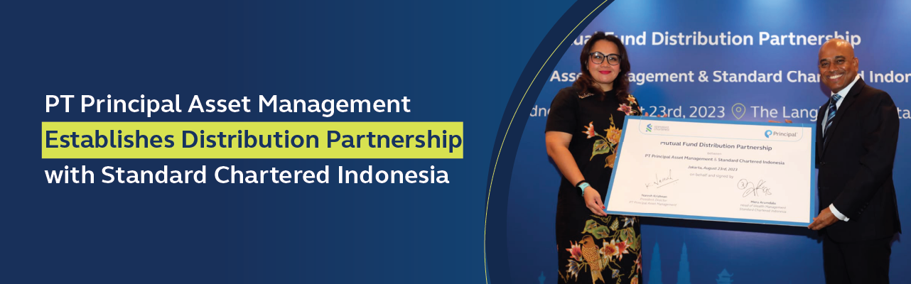 Principal Asset Management Indonesia Mengukuhkan Kerja Sama dengan Standard Chartered Indonesia sebagai Mitra Distribusi 